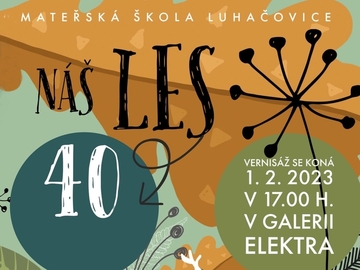 Výroční výstava MŠ Luhačovice / Náš les